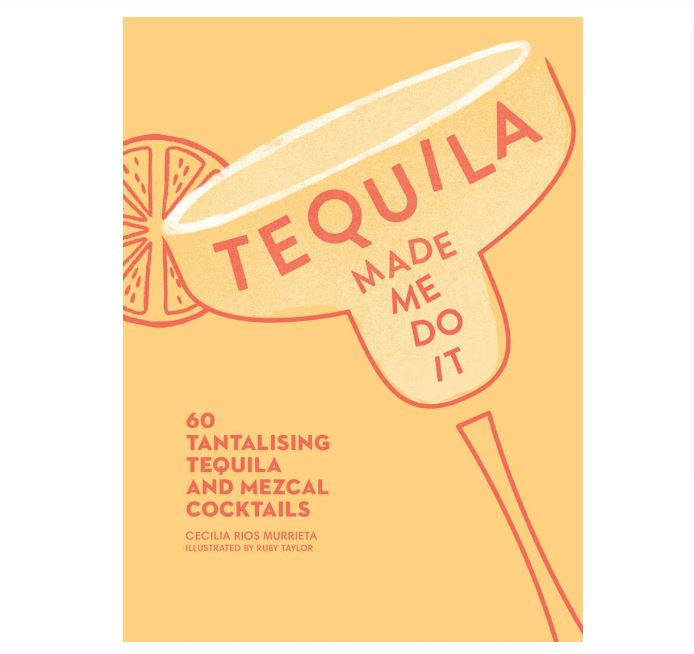 Book - Tequila Made Me Do It